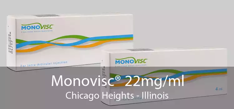 Monovisc® 22mg/ml Chicago Heights - Illinois